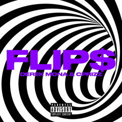 "FLIP$" CPRIZZ x DEREK MONA (Prod. By asuna)
