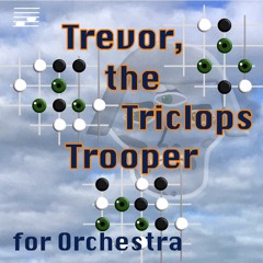 Trevor the Triclops Trooper