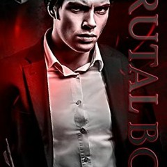 [Get] [EPUB KINDLE PDF EBOOK] Brutal Boy (Willow Heights Prep Academy: The Exile Book