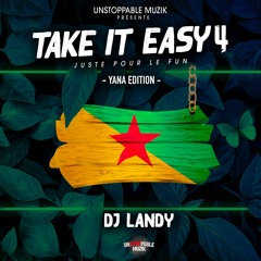 DJ LANDY - TAKE IT EASY 4 (YANA EDITION)