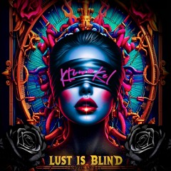 Lust Is Blind