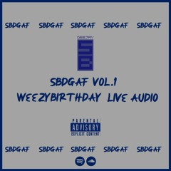 #SBDGAF, WEEZY BIRTHDAY LIVE SET| Dancehall(Vybz Kartel, Gage, Popcaan, Spice, Konshens)