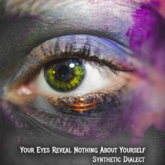 Your Eyes Reveal Nothing About Yourself