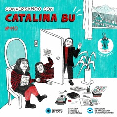 Capitulo #110 La Polola Conversando con Catalina Bu
