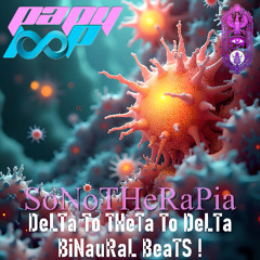 SoNoTHeRaPia - DeLTa To THeTa To DeLTa BiNauRaL BeaTS !