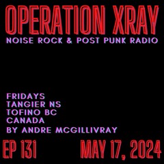 OPERATION XRAY EP 131 - May 17, 2024