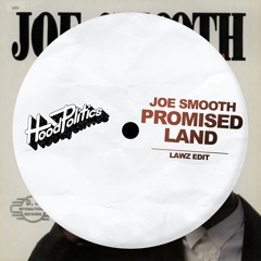Joe Smooth - Promised Land (LAWZ Edit) [PREVIEW]