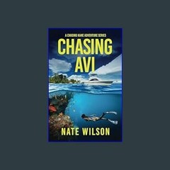 <PDF> 📖 Chasing Avi: A Chasing Kane Adventure Series     Paperback – January 2, 2024 [R.A.R]