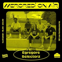 Egregore Selectorz @ Piñata Radio (14.07.21)
