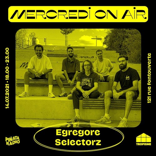 Stream Egregore Selectorz @ Piñata Radio (14.07.21) by Egregore Collective  | Listen online for free on SoundCloud
