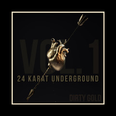 24 Karat Underground • Vol.1