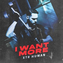 XTR Human - I Want More (Notausgang Remix) [GOTT07 | Premiere]