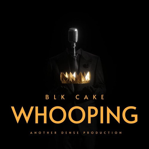 BLK CAKE - WHOOPING