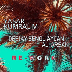 Yaşar - Kumralım (Deejay Senol Aycan, Ali Arsan Re-work)