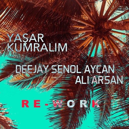 Yaşar - Kumralım (Deejay Senol Aycan, Ali Arsan Re-work)