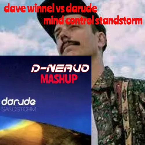 Dave Winnel Vs Darude -mind Control Standstorm (D-NERVO MASHUP)