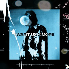 Keshi - I Want Us X More