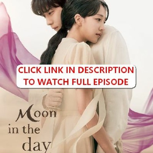 Moon in the Day Season 1 Episode 8 | FuLLEpisode -R109Y113