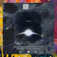 PREMIERE: Prove Them Wrong & Groovetique — Earth Life (Original Mix) [Outer Space Oasis]