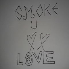 Smoke u love (prod. xenshel)