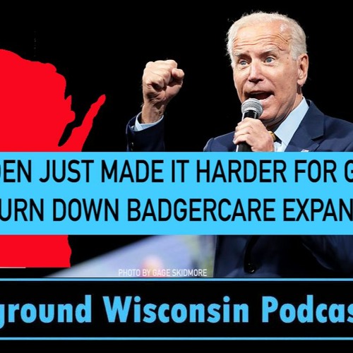 Biden Just Made it Harder for GOP to Turn Down BadgerCare Expansion