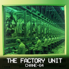 The Factory Unit