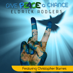 Give Peace a Chance (feat. Christopher Barnes)