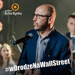Echa Rynku #305 – O słabościach polskiego rynku kapitałowego #wDrodzeNaWallStreet ⛰️