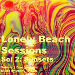 Lonely Beach Sessions Soi 2: Sunsets (Volume 2 Disc 3)