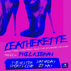 LEATHERETTE #003 - Music by Phil Kieran 27/05/23