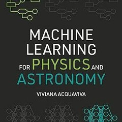 [Audiobook] Machine Learning for Physics and Astronomy by Viviana Acquaviva (Author)