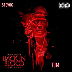 Stevo OG X TJM - Back In Blood (Remix)