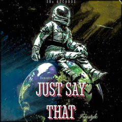 Demontre - Just Say That