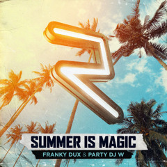 Franky Dux & PARTY DJ W - Summer Is Magic (Radio Edit)