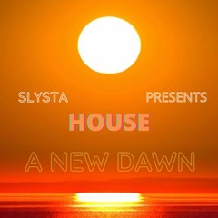 HOUSE A New Dawn (A.N.D)