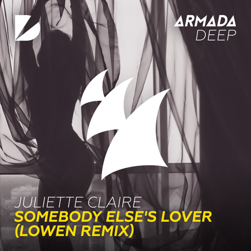 Stream Juliette Claire - Somebody Else's Lover (LOWEN Remix) by ...
