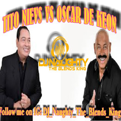 TITO NIEVES VS OSCAR DELEON MIX