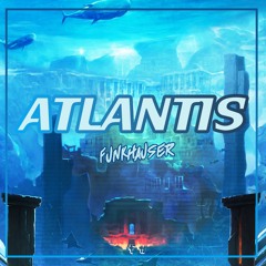 Funkhauser - Atlantis (Radio Mix)
