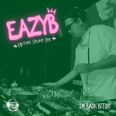 EAZYB - Mixtape Vol.1 by Bang The Club