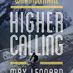 View EBOOK EPUB KINDLE PDF Higher Calling by  Leonard 🧡