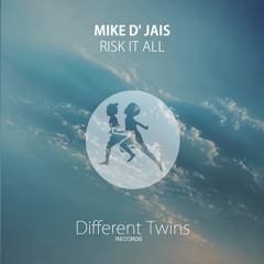 Mike D' Jais - Risk It All