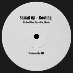 Squad up - Method Man - Bootleg