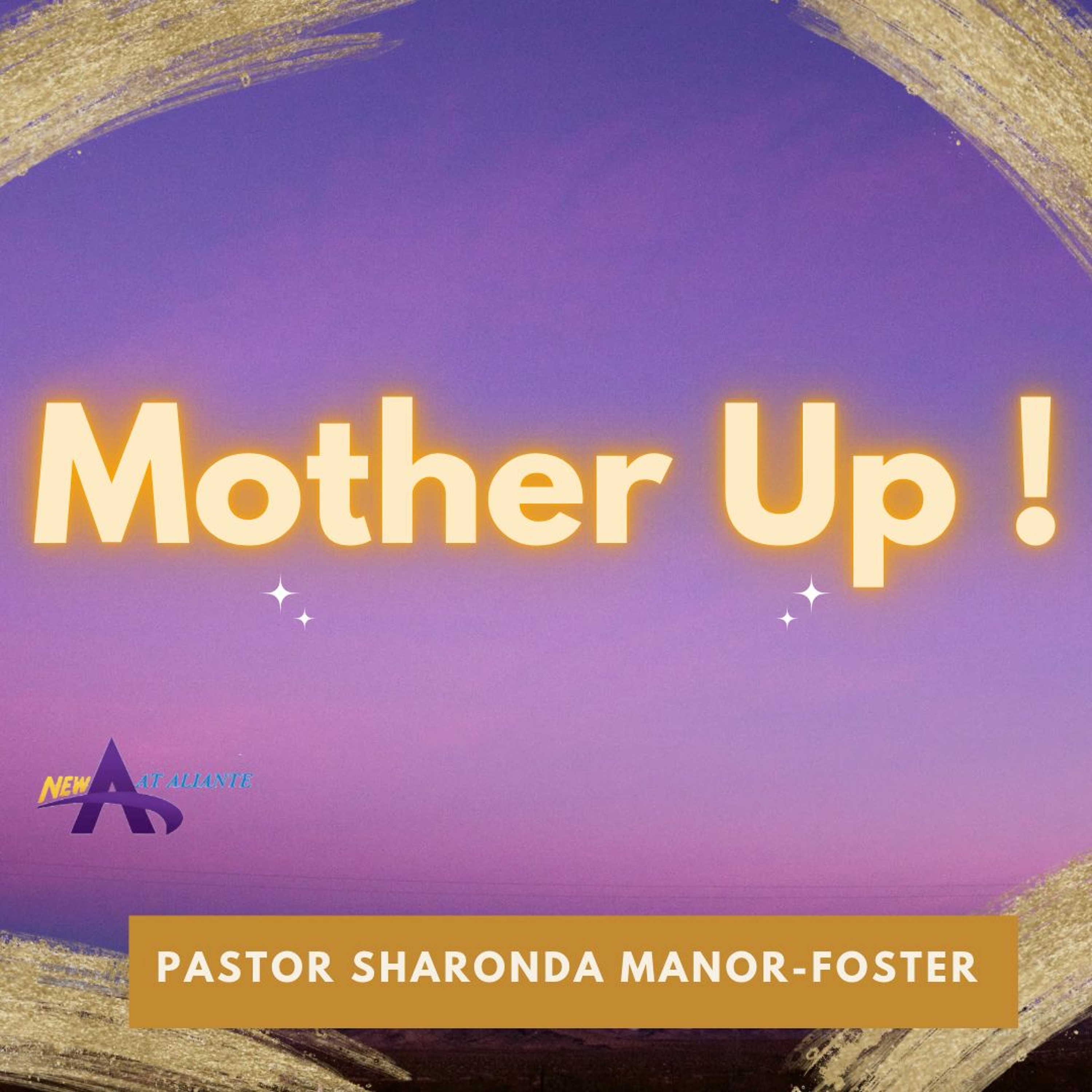 Mother Up! /Pastor Sharonda Manor-Foster episode artwork