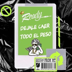 READY DEJALE CAER TODO EL PESO - DJ READY