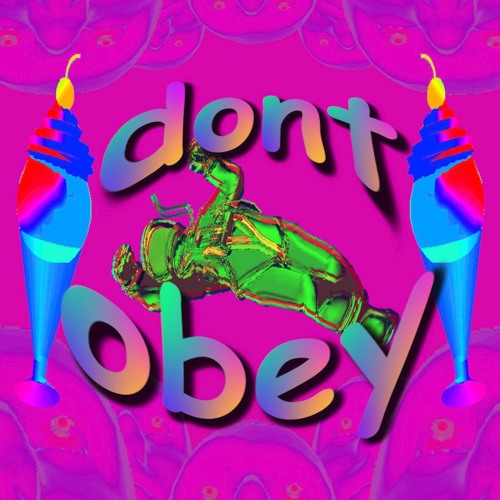 Don't obey