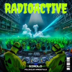 Imagine Dragons - RADIOACTIVE (Sirolo Hardstyle Remix)
