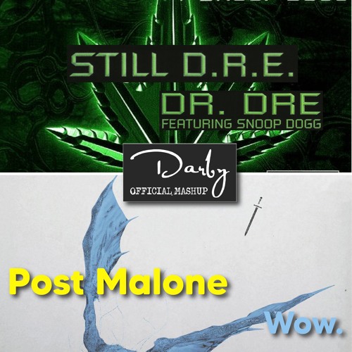 Still Wow | "Wow" Post Malone vs "Still Dre" Dr. Dre ft. Snoop Dogg