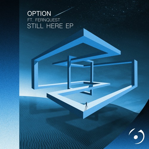 Option - Still Here (feat. Fernquest)