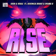 Skan, Veronica Bravo & Drama B featuring Krale - Rise feat. Veronica Bravo & Drama B
