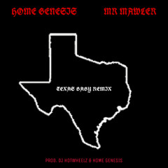 TEXAS BABY (REMIX) w/ MR. MAWLER